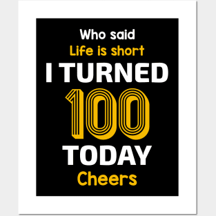 I turned 100 Today Posters and Art